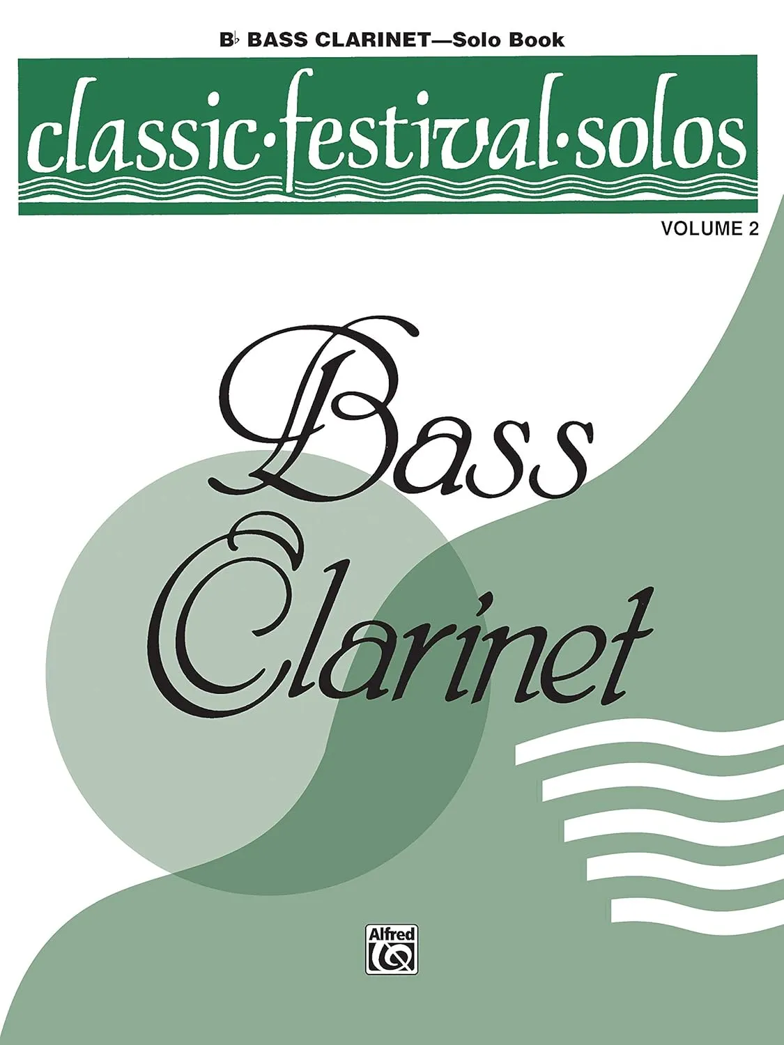 Classic Festival Solos, Vol. 2 (B-Flat Bass Clarinet) Paperback  December 1, 1993
